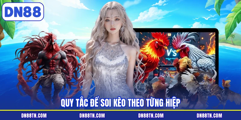 Quy tắc để soi kèo theo từng hiệp